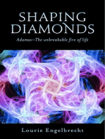 Shaping Diamonds: Adamas-the Unbreakable Fire of Life