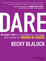 Dare: Straight Talk on Confidence, Courage, and Career for Women in Charge