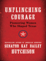 Unflinching Courage: Pioneering Women Who Shaped Texas