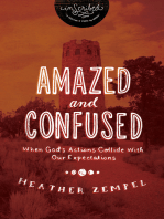 Amazed and Confused: When God's Actions Collide With Our Expectations