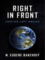 Right In Front: Leaving Left Behind
