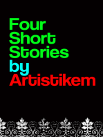 Four Short Stories by Artistikem