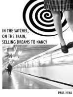 In the Satchel, on the Train, Selling Dreams to Nancy