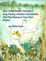 Sell Your Home Yourself: Stop Paying a Realtor Commission and Put That Money in Your Own Pocket