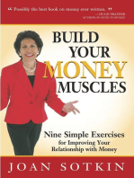 Build Your Money Muscles: Nine Simple Exercises for Improving Your Relationship with Money