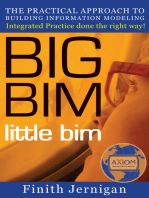 Big Bim Little Bim: the Practical Approach to Building Information Modeling - Integrated Practice Done the Right Way!