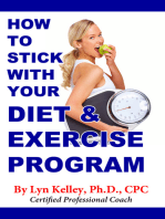 How to Stick With Your Diet and Exercise Program