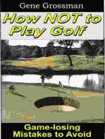 How NOT to Play Golf: Game-losing Mistakes to Avoid