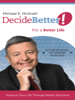 Decide Better! For a Better Life