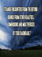 Strange encounters from the Beyond (beings from other Realities, Dimensions and Multiverses)