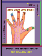 Energy: the secrets behind the healthy life. Give your life Five!