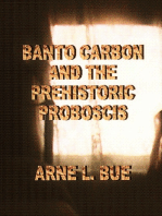 Banto Carbon and the Prehistoric Proboscis