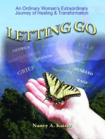 Letting Go: An Ordinary Woman's Extraordinary Journey of Healing & Transformation