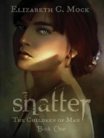 Shatter (The Children of Man, #1)