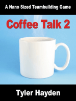 Coffee Talk Two: Another Nano Sized Team Buildng Game