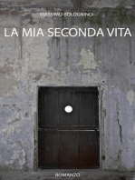 La mia seconda vita: Romanzi, #1