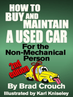 How to Buy and Maintain a Used Car; For the Non-mechanical Person