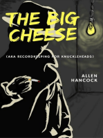 The Big Cheese (AKA Recordkeeping for Knuckleheads