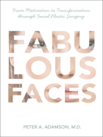 Fabulous Faces: From Motivation to Transformation Through Plastic Surgery