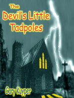The Devil's Little Tadpoles