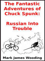 The Fantastic Adventures of Chuck Spunk: Russian Into Trouble