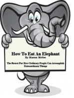 How To Eat An Elephant