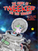 The Story of Tweeker the Time Traveler