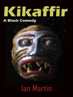 Kikaffir: a Black Comedy