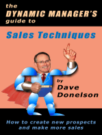 The Dynamic Manager’s Guide To Sales Techniques: How To Create New Prospects And Make More Sales
