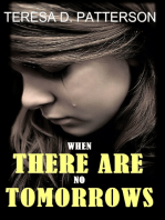 When There Are No Tomorrows