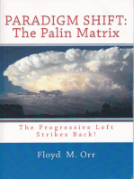 Paradigm Shift: The Palin Matrix: The Progressive Left Strikes Back!