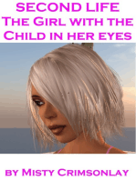 Second Life: the Girl with a Child in Her Eyes