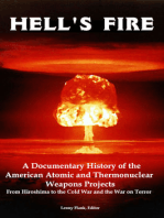 Hell's Fire: A Documentary History of the American Atomic and Thermonuclear Weapons Projects, from Hiroshima to the Cold War and the War on Terror