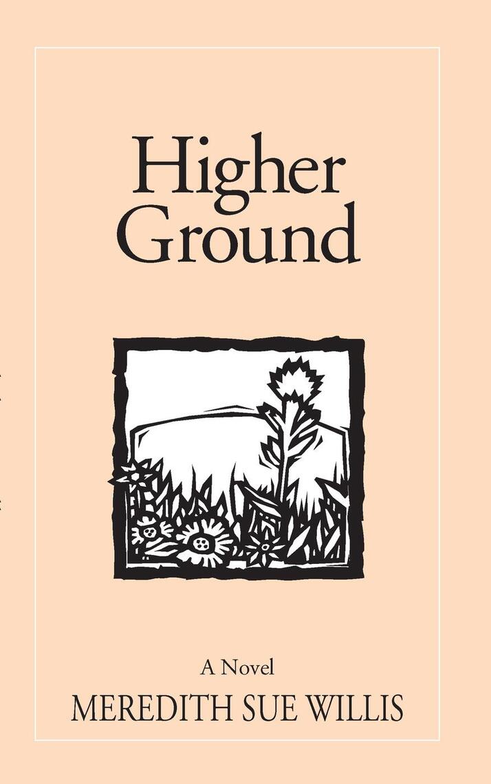 Higher Ground by Meredith Sue Willis (Ebook) - Read free for 30 days