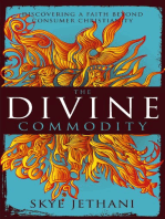 The Divine Commodity: Discovering a Faith Beyond Consumer Christianity
