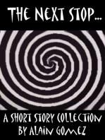 The Next Stop (3 complete short stories)