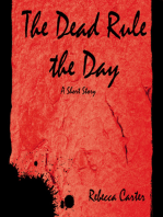 The Dead Rule the Day