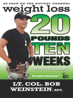 Weight Loss: Twenty Pounds in Ten Weeks - Move It to Lose It