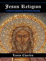 Jesus Religion: A Critical Examination of Christian Insanity