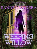 Weeping Willow (Part One)