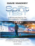 Spirit Test, A Breadcrumb Path for the Transcendentally Challenged