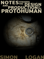 Notes Towards The Design And Production Of The Protohuman