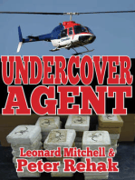 Undercover Agent; How One Honest Man Took on the Drug Mob...And Then the Mounties