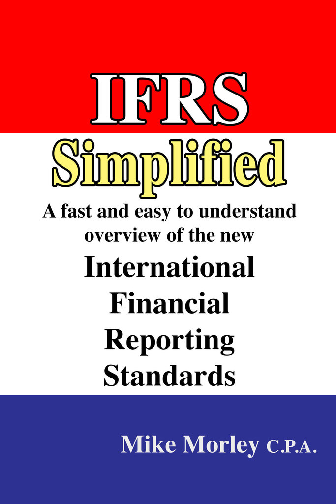 Ifrs Simplified A Fast And Easy To Understand Overview Of The New