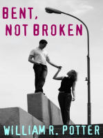 Bent, Not Broken-A Modern Romance
