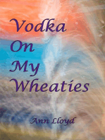 Vodka On My Wheaties