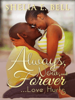 Always, Now and Forever Love Hurts