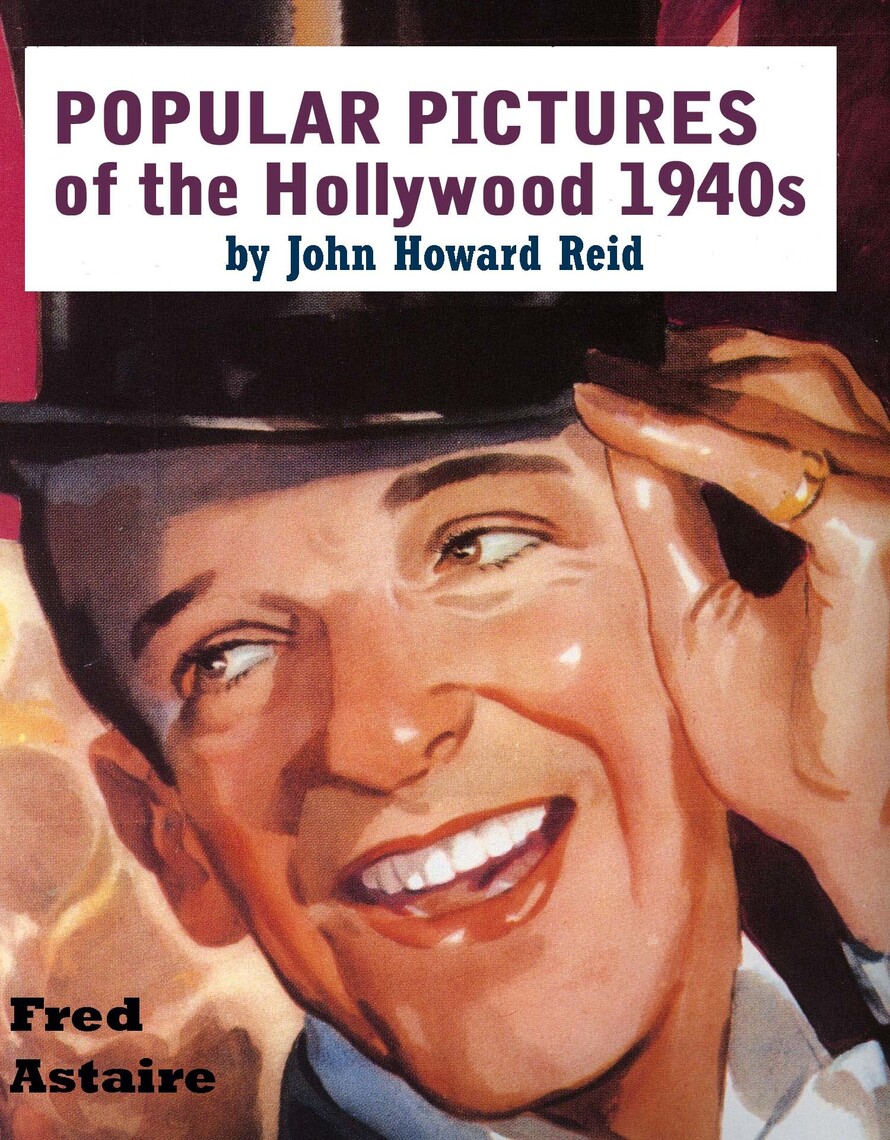 POPULAR PICTURES of the Hollywood 1940s by John Howard Reid - Ebook | Scribd