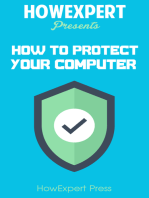 How To Protect Your Personal Computer: Your Step-By-Step Guide To Fight Spyware, Viruses, & Malware