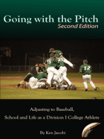 Going with the Pitch: Adjusting to Baseball, School and Life as a Division I College Athlete (Second Edition)